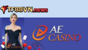 AE Casino - Sảnh game chất lượng và uy tín số 1 châu Á