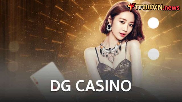 DG Casino- Sảnh game thu hút có tiếng trên thị trường 2023
